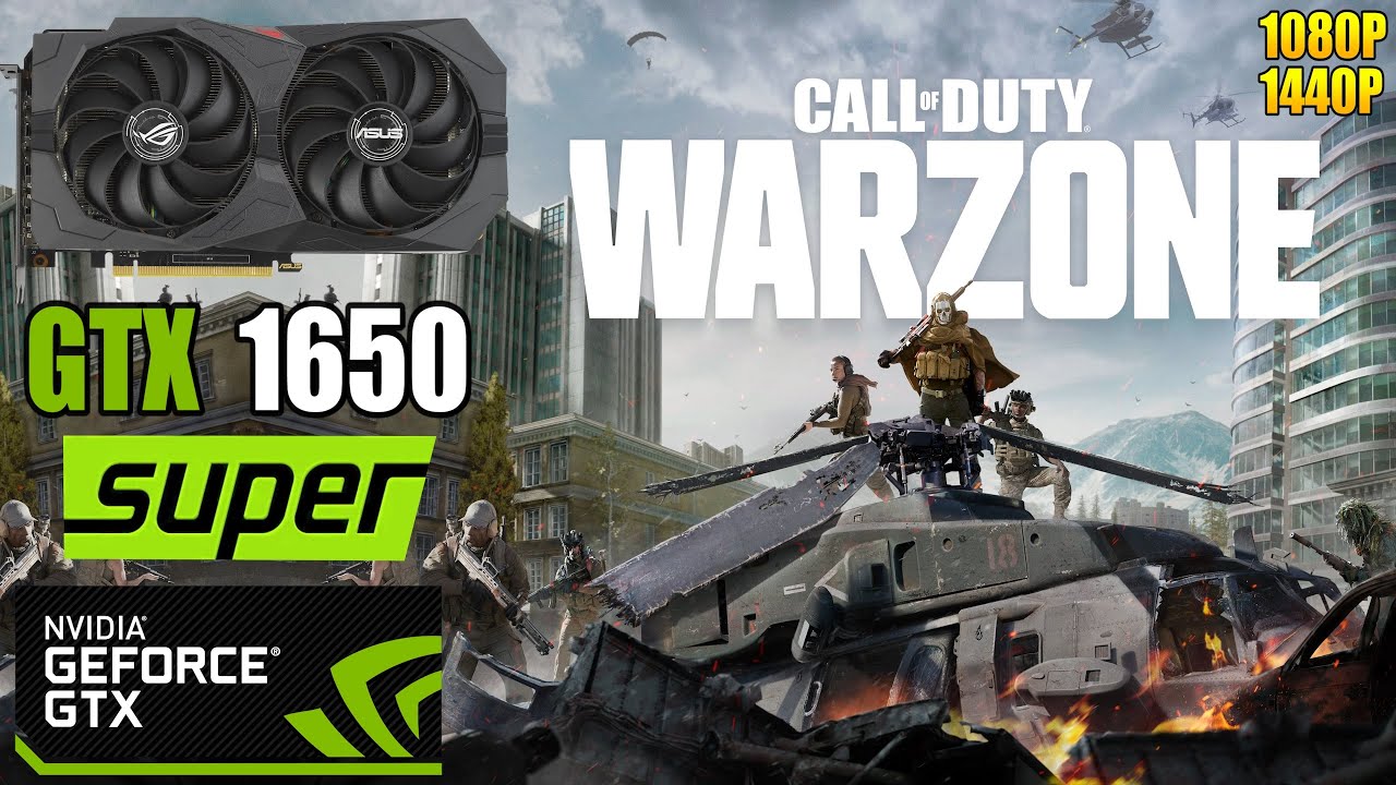 Call of Duty: Warzone : GTX 1650 SUPER | 1080P & 1440P | Low & High Settings