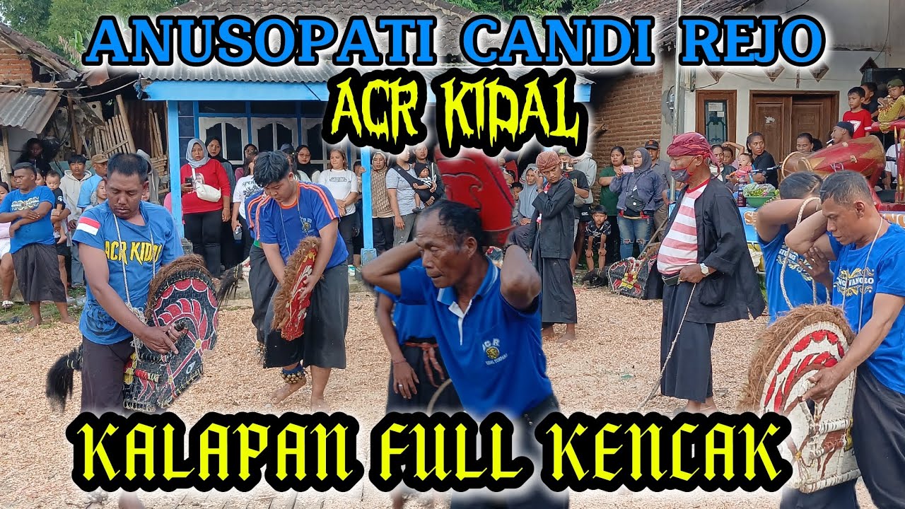 KALAPAN FULL KENCAK // ANUSOPATI CANDI REJO original live lesanpuro gg12