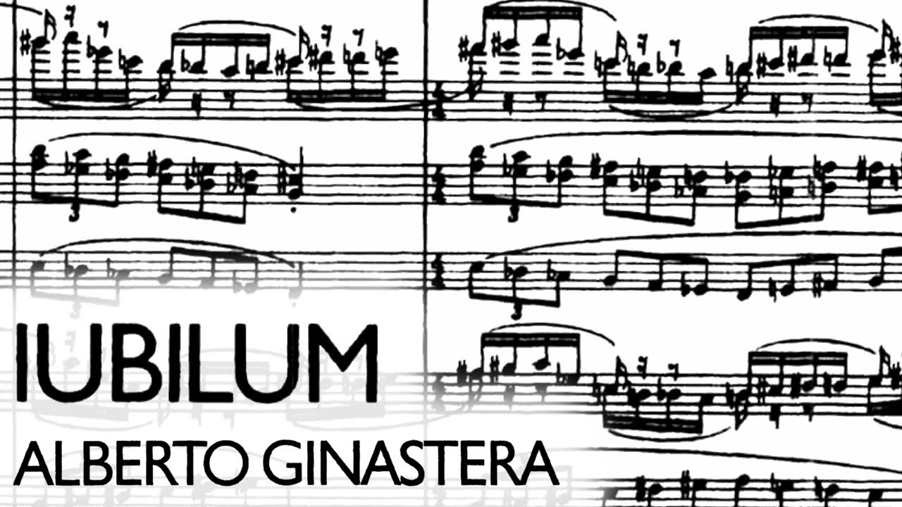 Alberto Ginastera - Iubilum, Symphonic Celebration (1980)