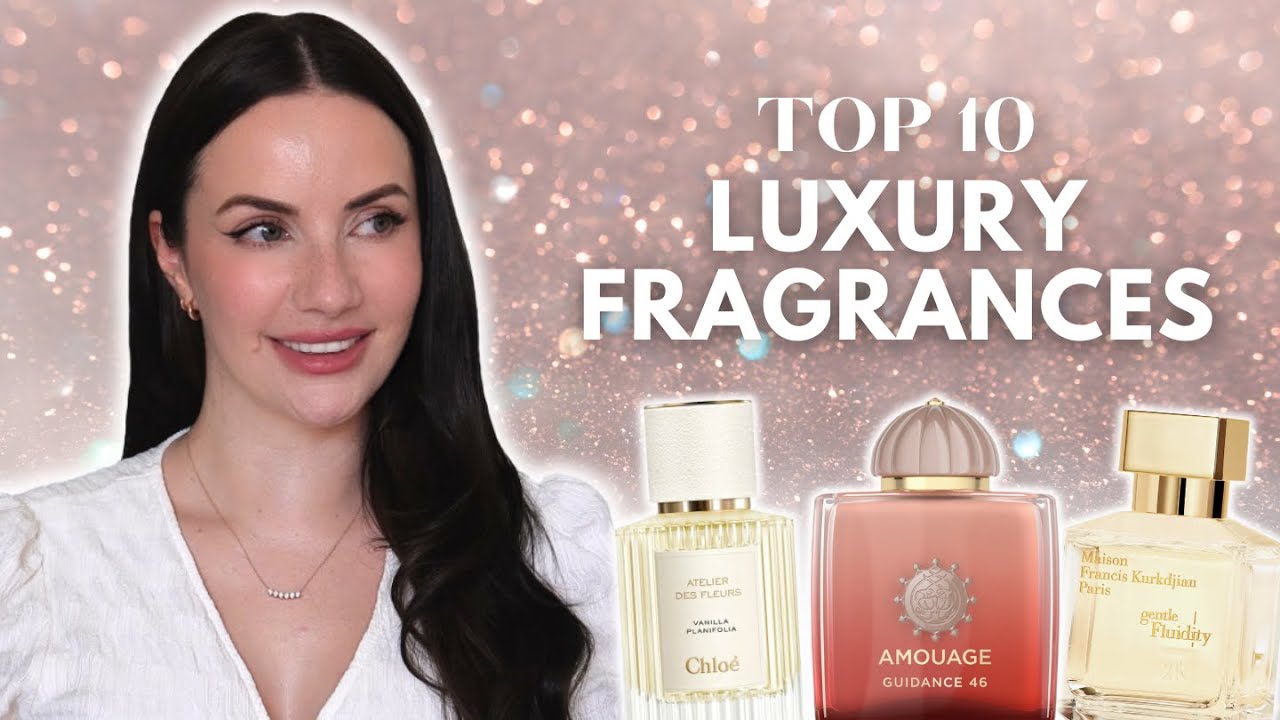 TOP 10 LUXURY FRAGRANCES FOR WOMEN