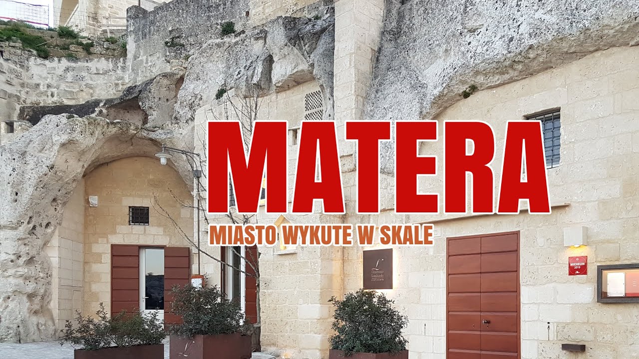 MATERA. MIASTO WYKUTE W SKALE
