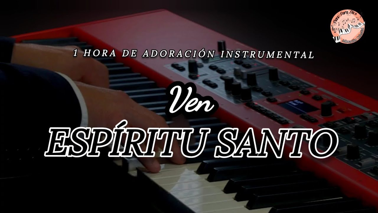 1 HORA Instrumental para ORAR / VEN ESPÍRITU SANTO 🕊️