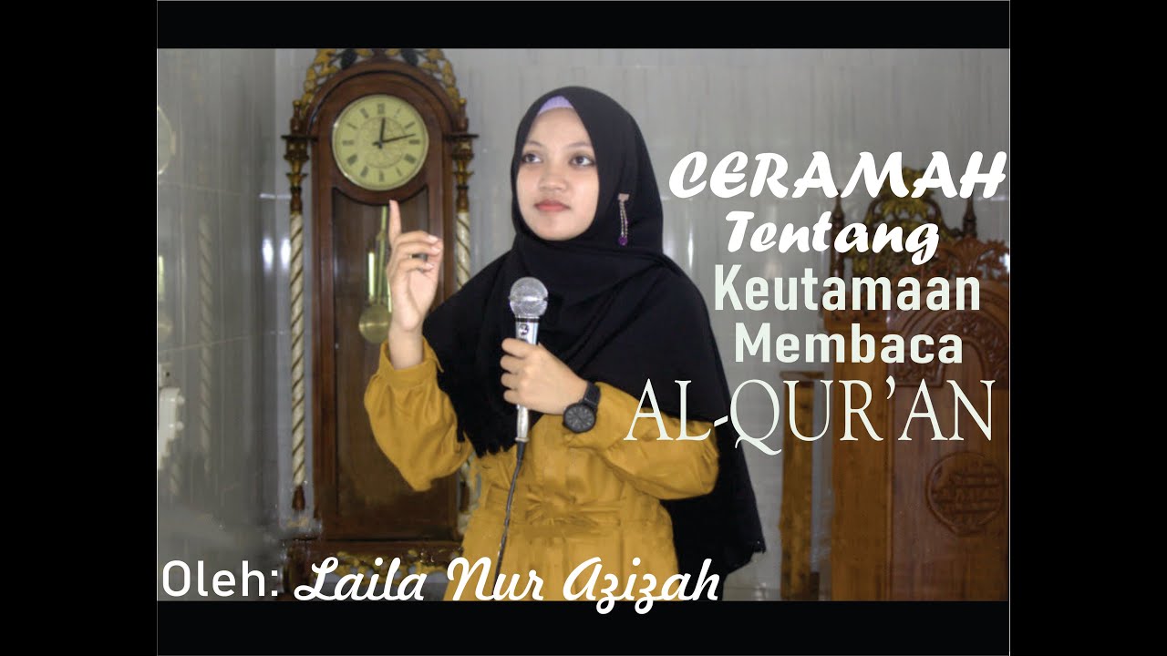 Ceramah Islami Pon-Pes DARUSSALAM Tentang Keutamaan Membaca AL-QUR'AN