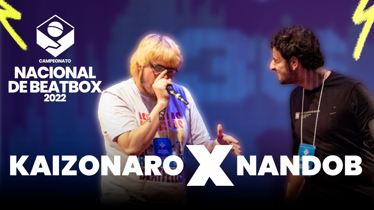 Kaizonaro x Nandob | Top16 | Campeonato Nacional de Beatbox 2022