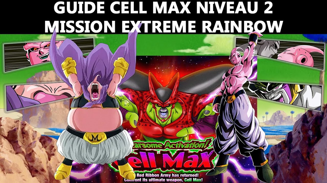 Guide Cell Max Niveau 2 - Mission Rainbow Extreme : C'est Long sans Broly LR Agi... [Dokkan Battle]