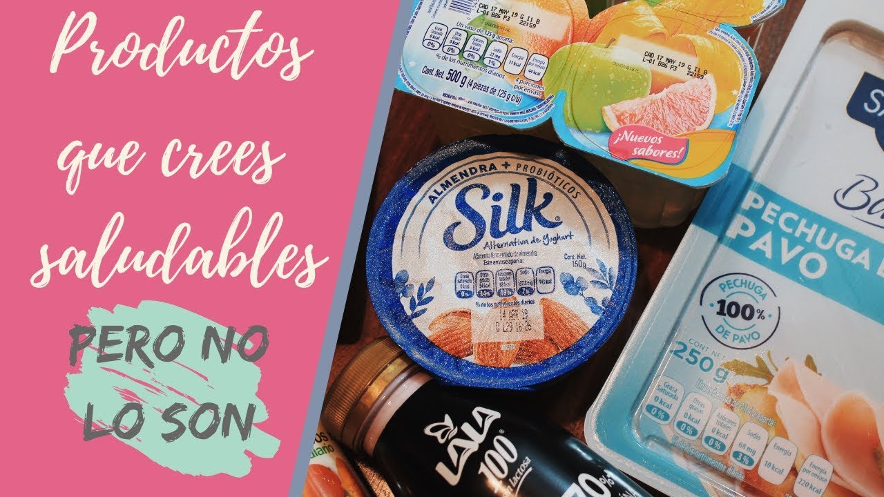 Productos que crees SALUDABLES pero NO lo son