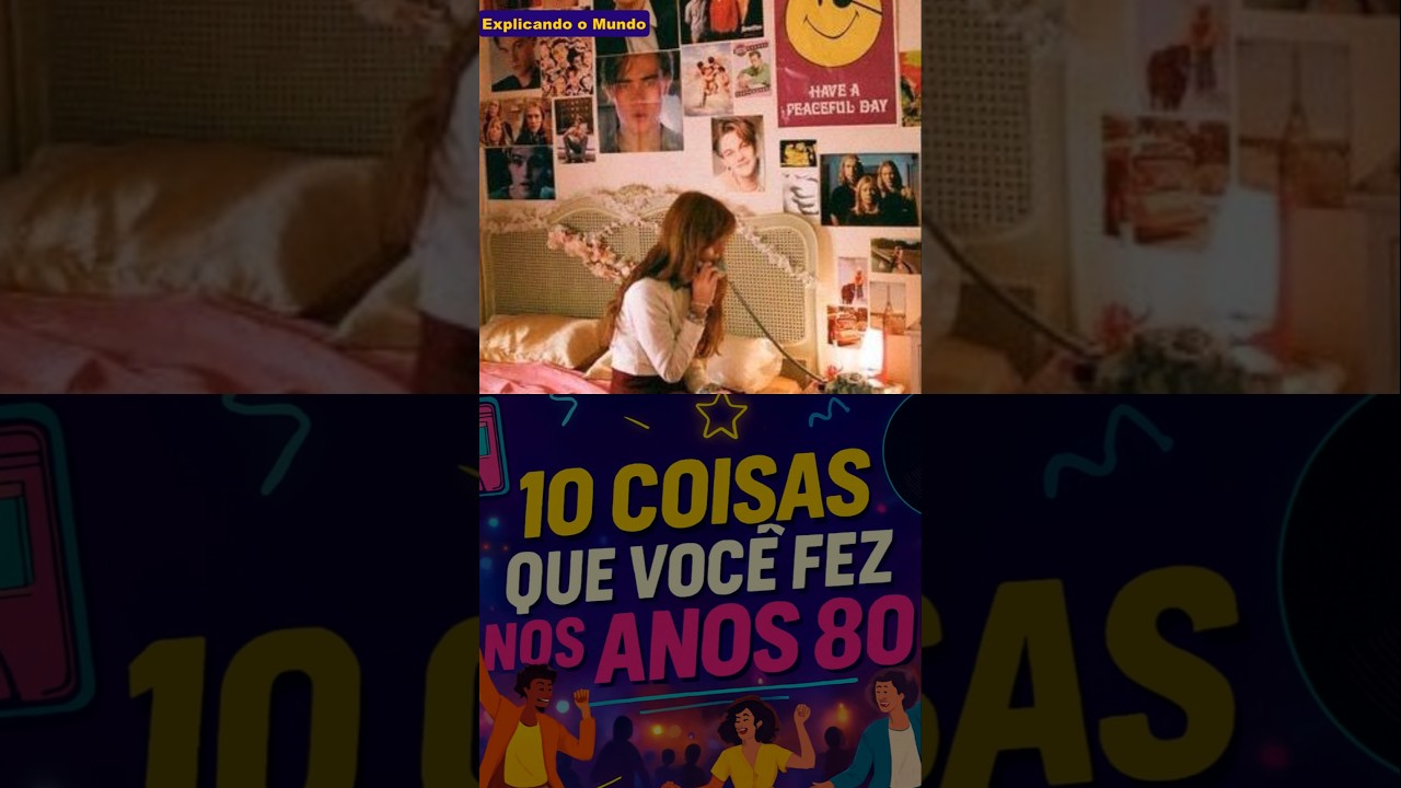 10 Coisas que você fez nos anos 80 - Parte 4 