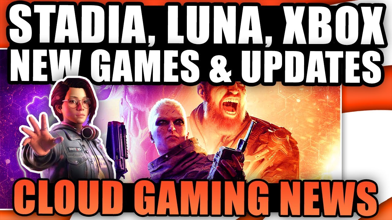 Cloud Gaming News - New Stadia And Luna Games, XCloud IOS And PC Coming Soon!