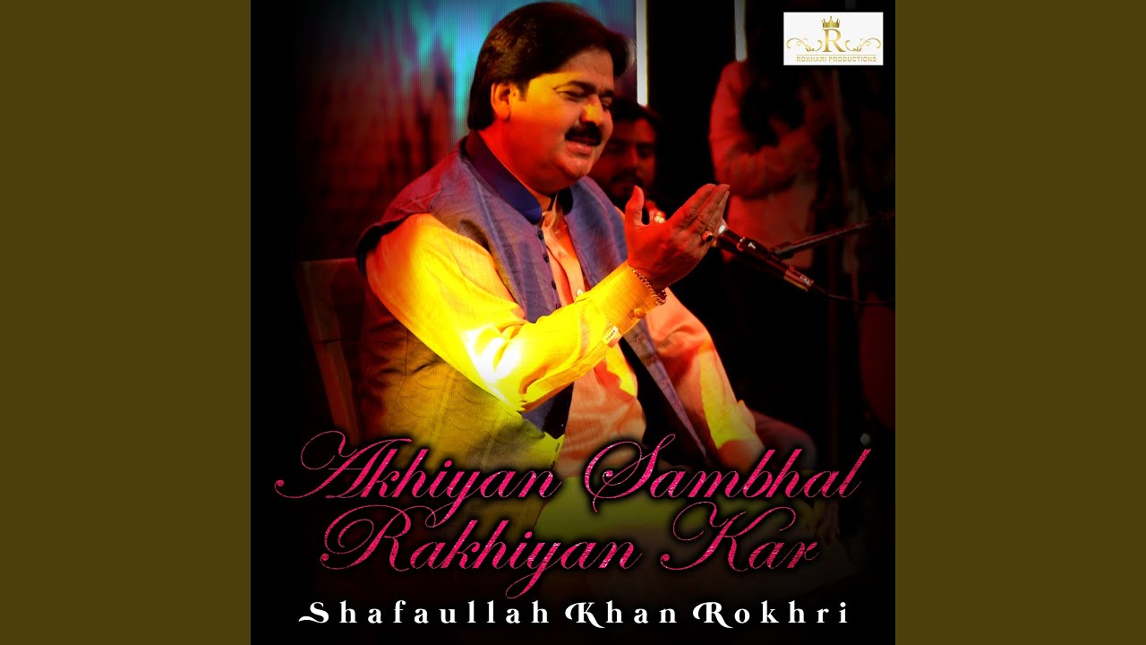 Akhiyan Sambhal Rakhiyan Kar