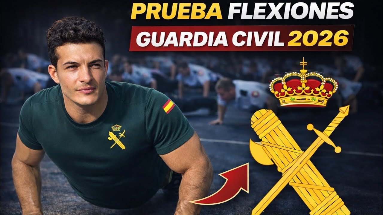 👮‍♂️PRUEBA FLEXIONES GUARDIA CIVIL 2026 GUIA PARA APROBAR