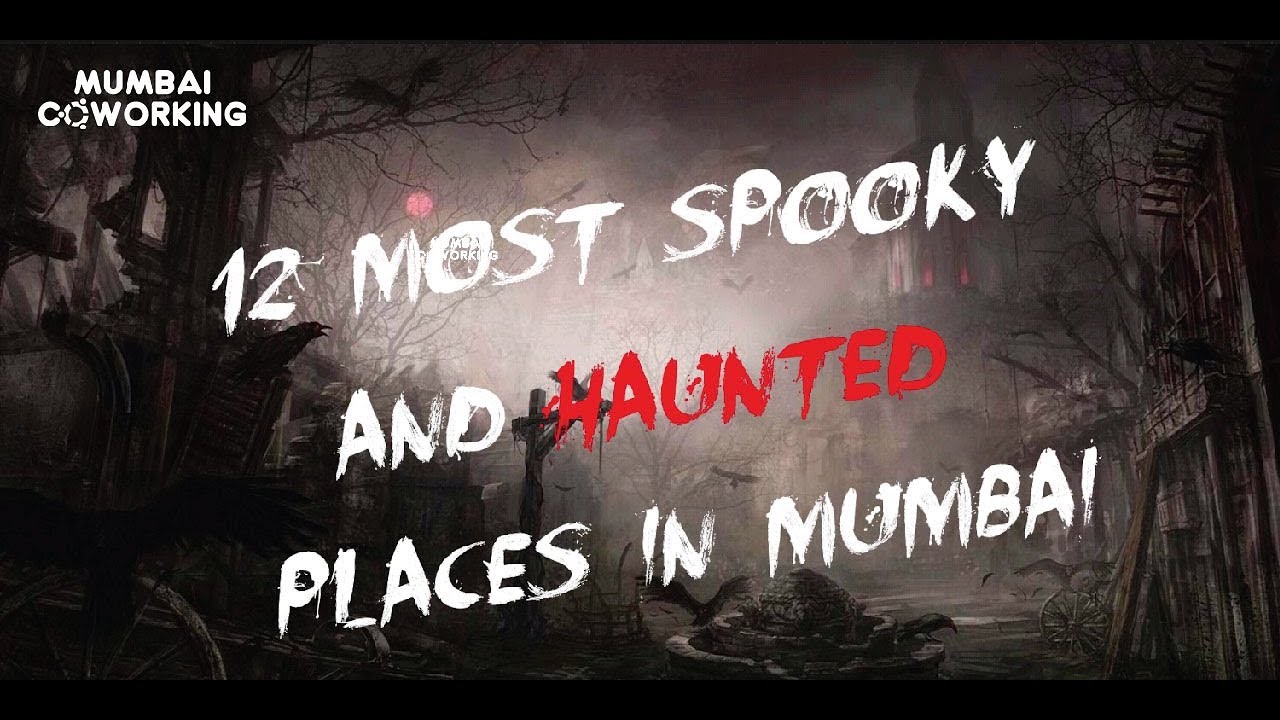 12 Most Haunted Places in Mumbai | Horror places In Mumbai