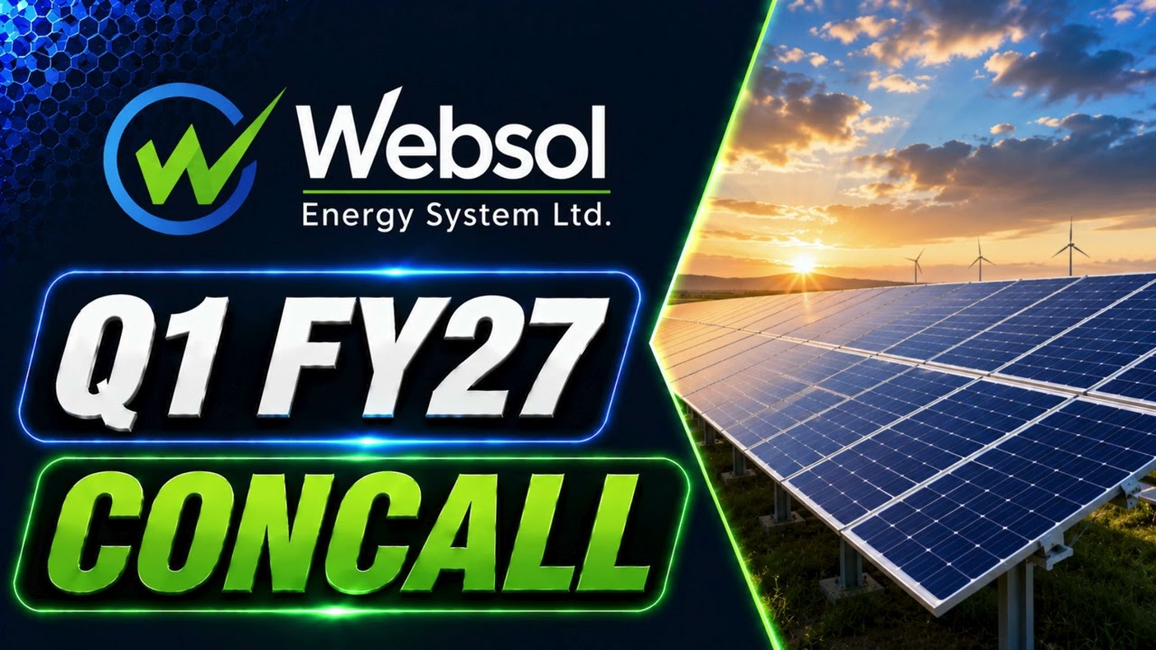 Websol Energy Systems Q1 FY27 Concall: Solar Cell & Module Expansion Sets Up Strong Growth Ahead