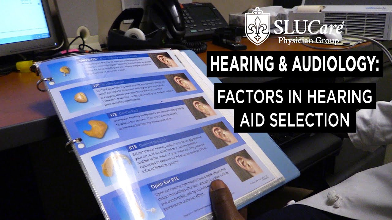 Factors To Consider When Selecting A Type Of Hearing Aid - SLUCare Audiology