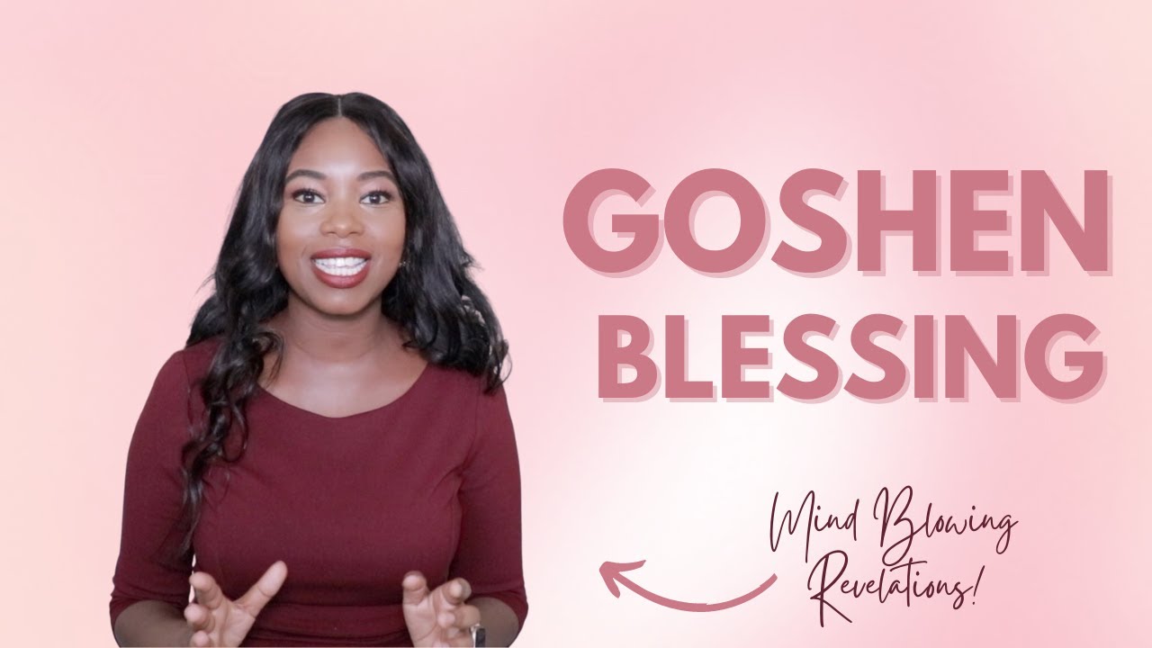 The Goshen Blessing | Christian YouTuber