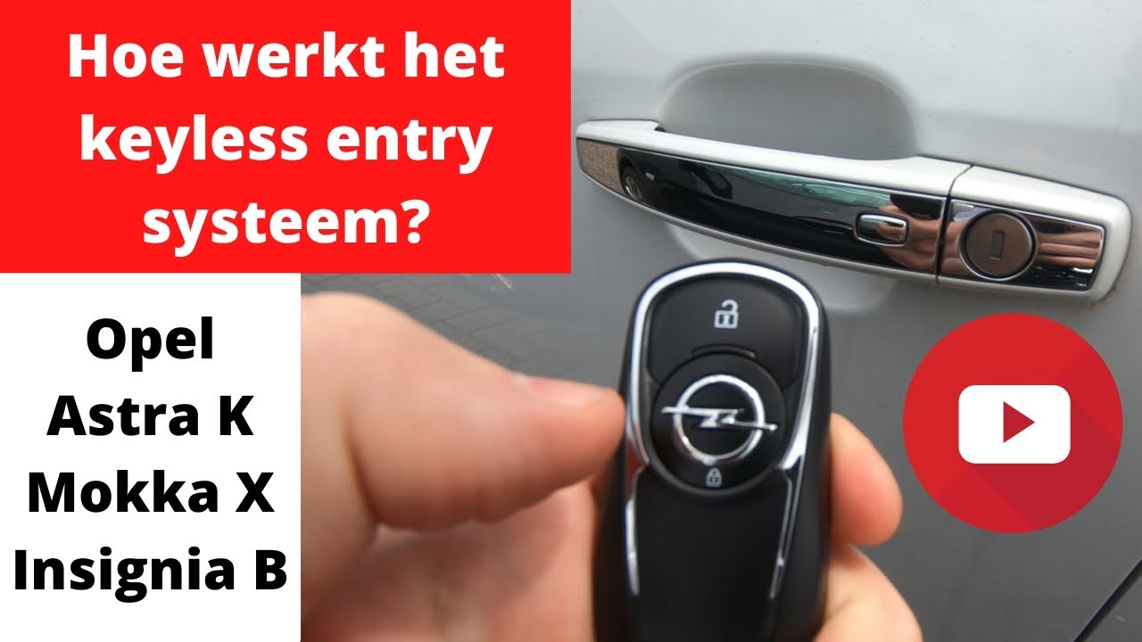 Hoe werkt het keyless entry systeem? - Opel Astra, Mokka X & Insignia