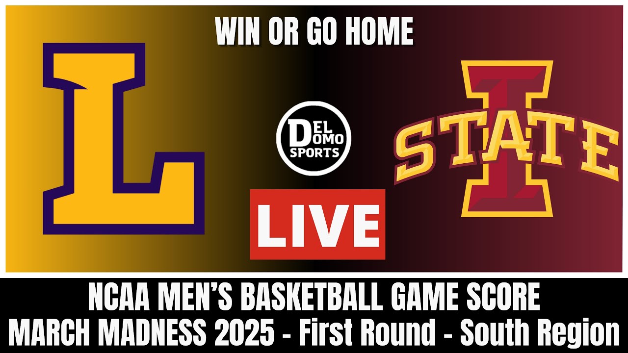 LIPSCOMB VS IOWA STATE - NCAAM March Madness Round of 64 - MAR 21, 2025 - South Region