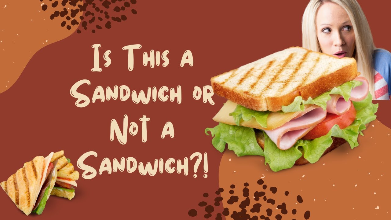 Sandwich or Not a Sandwich