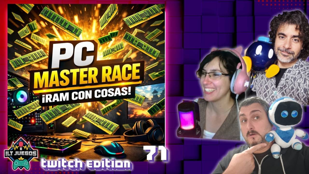 🎮🖥️ LA PC MASTER RACE EN 2026 ¿LOCURA? 🤯 [ILT Juegos -Twitch Edition- #71]