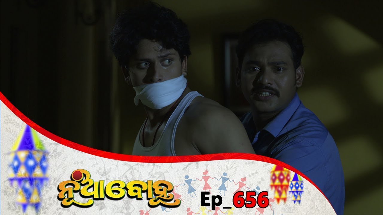 Nua Bohu | Full Ep 656 | 23rd Aug 2019 | Odia Serial – TarangTV