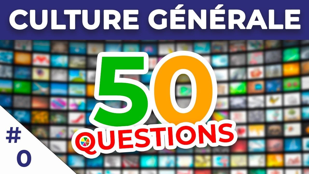 Quiz culture g&eacute;n&eacute;rale 🧠❔ | 50 questions + explications | culture g&eacute;n&eacute;rale