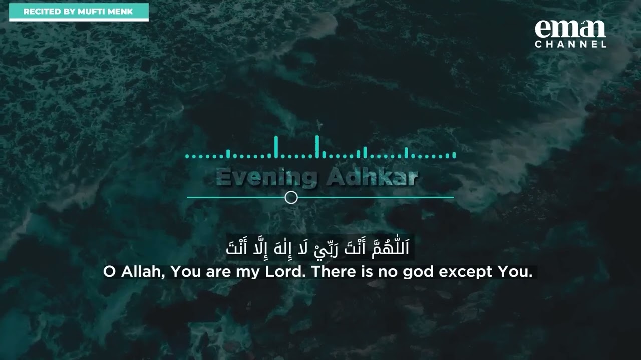 Evening Adhkar Remembrance Read along with Mufti Menk