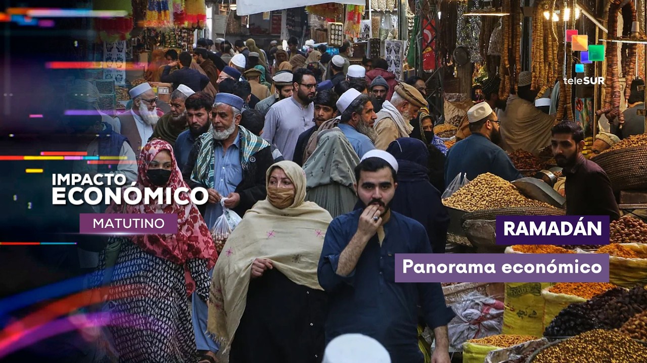 Impacto Económico | Ramadán | Panorama económico