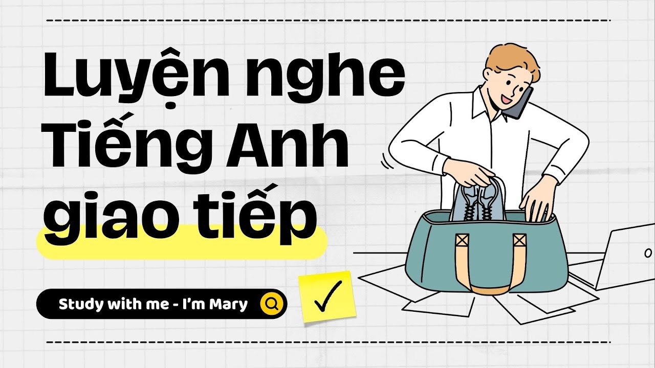 Luyện nghe Tiếng Anh giao tiếp - Cải thiện phản xạ nói Tiếng Anh #79 📣