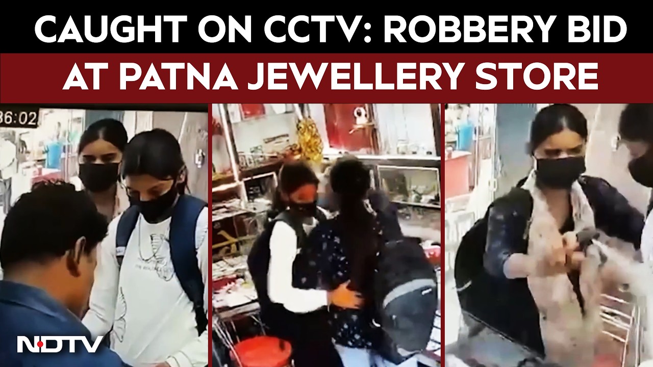On Camera, Women Pose As Customers, Try To Rob Patna Jewellery Shop, Spectacularly Fail