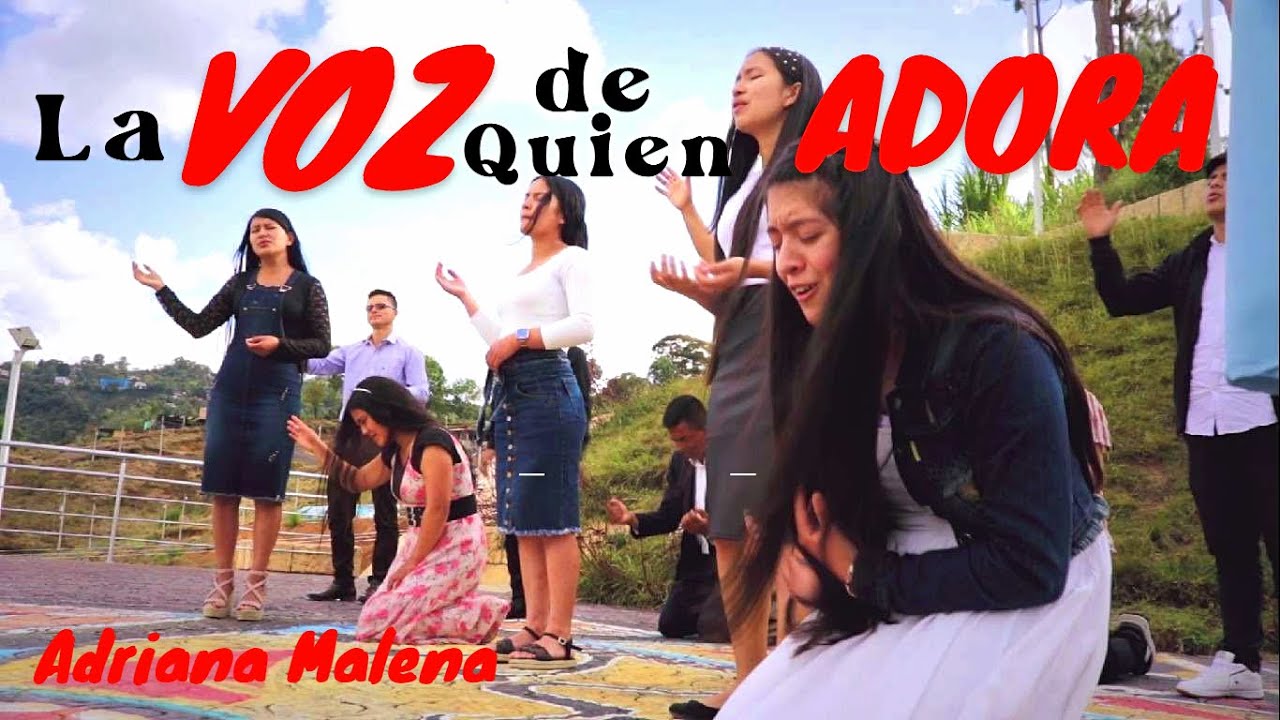 LA VOZ DE QUIEN ADORA - Adriana Malena - Video Oficial