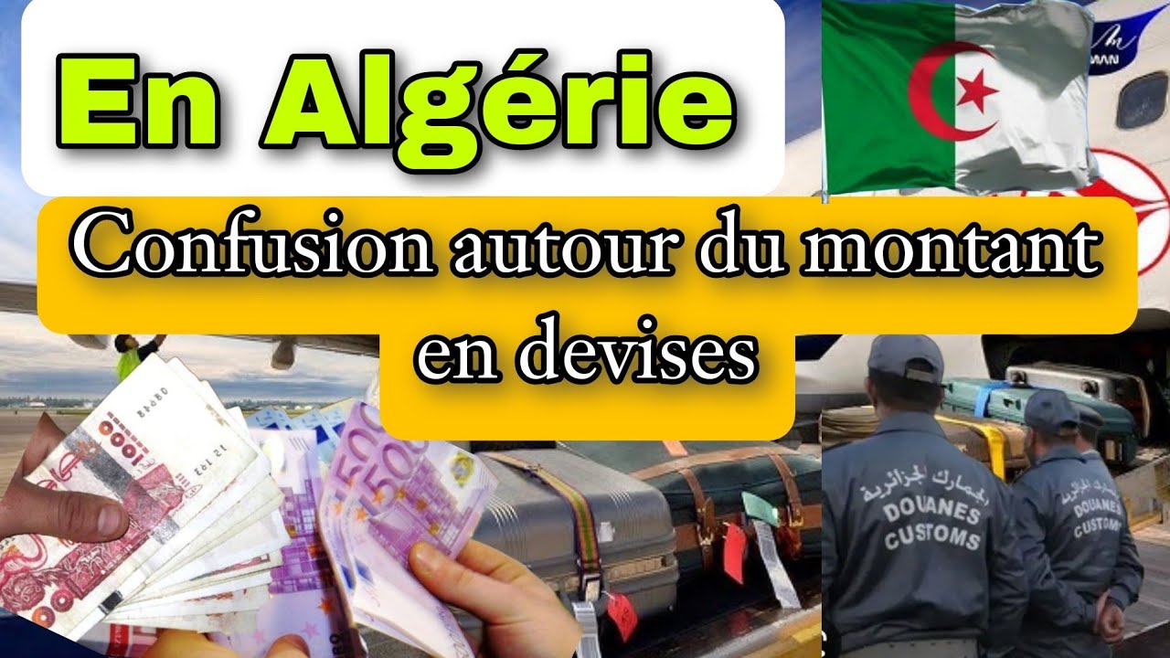 Voyage en Alg&eacute;rie - confusion autour du montant en devises apr&egrave;s les derniers changements
