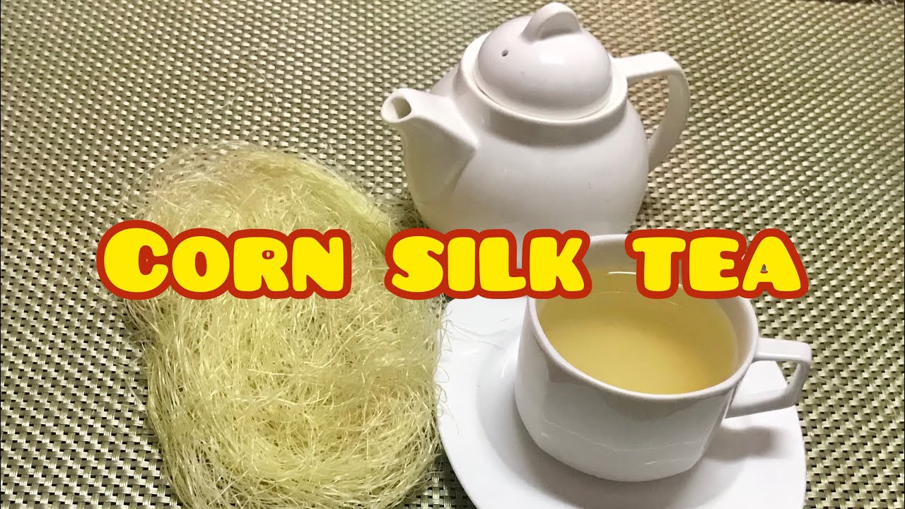 HOW TO MAKE CORN SILK TEA AT HOME