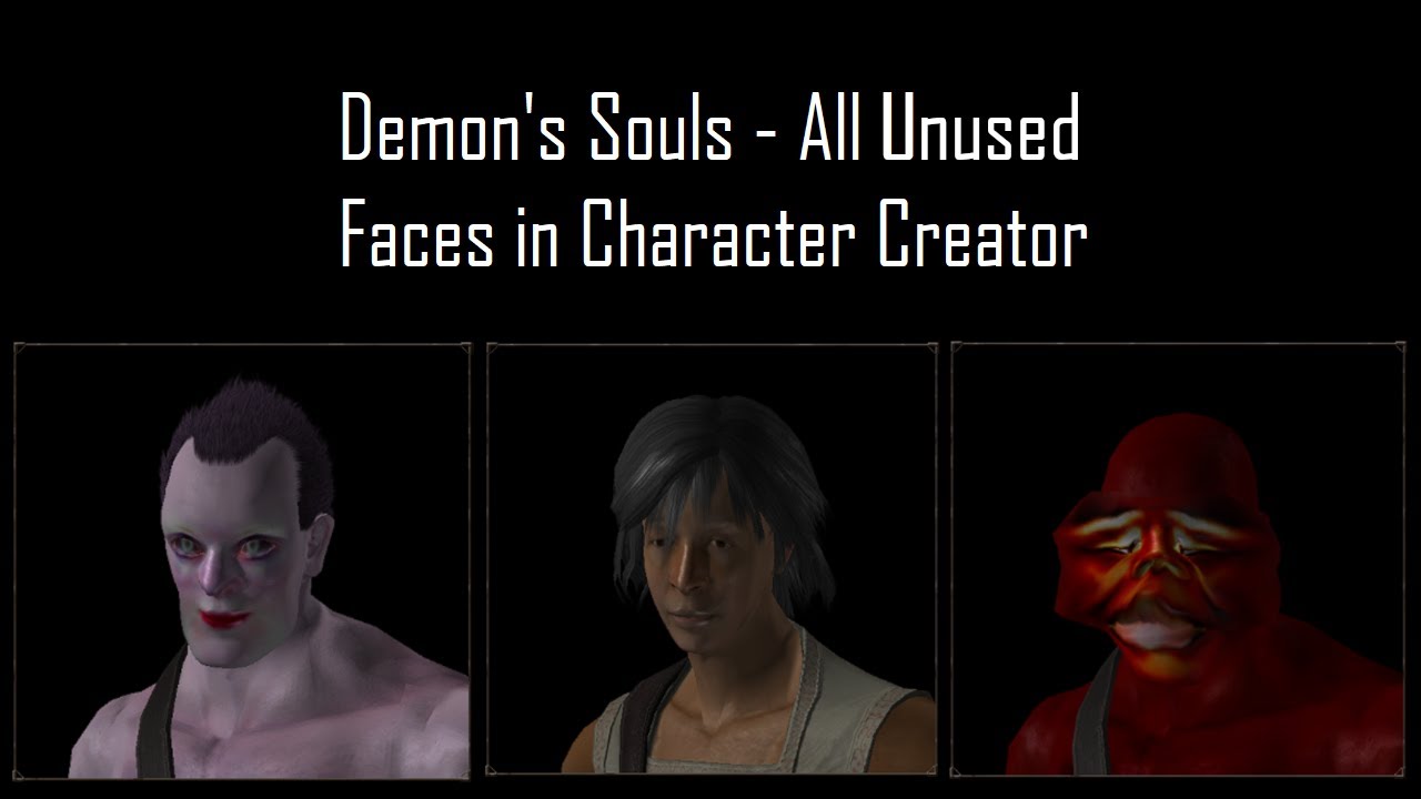 Demon's Souls - All Unused Faces in Character Creator