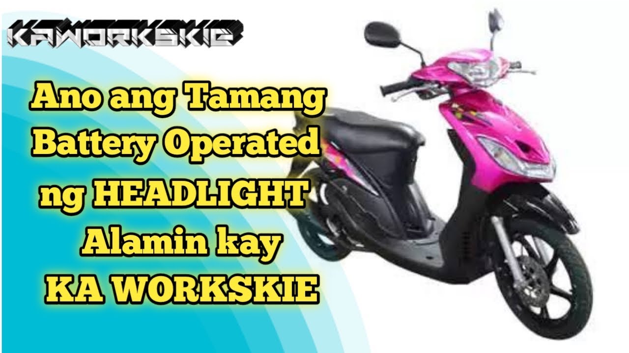 Ano ang tamang BATTERY OPERATED ng HEADLIGHT sa Mio sporty