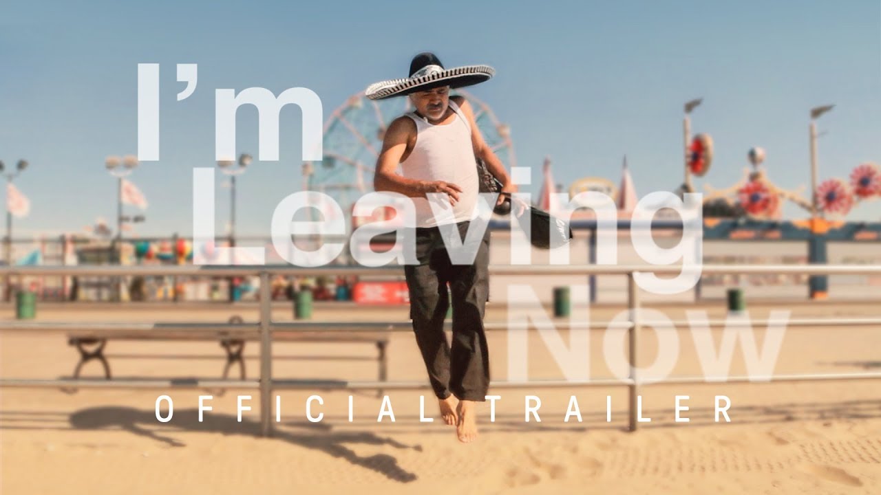 I&rsquo;m Leaving Now (Theatrical Trailer)