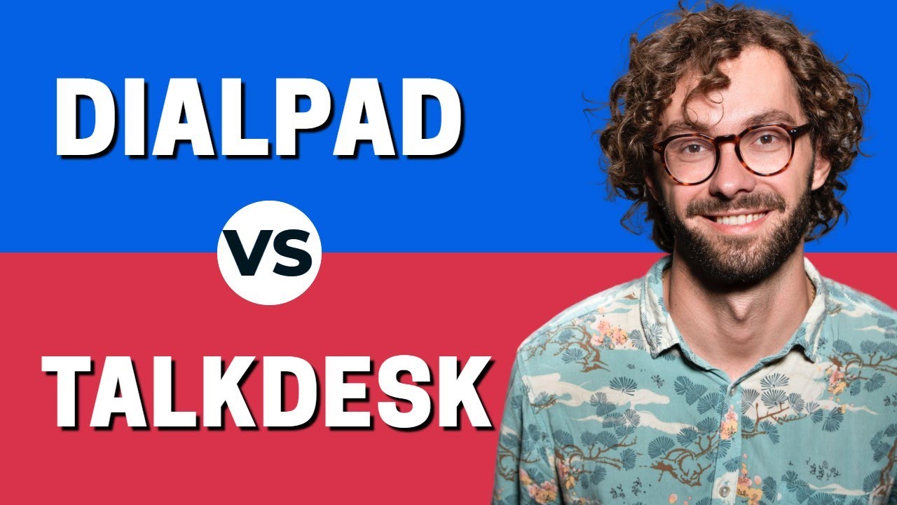 Talkdesk vs Dialpad - Which One is Better ?