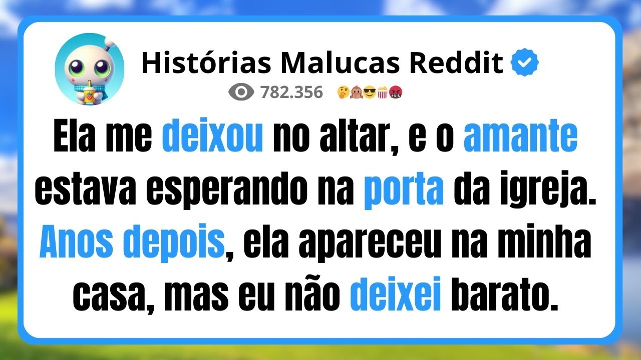 Ela me deixou no altar, e o amante estava esperando na porta da igreja  Anos depois, ela apareceu