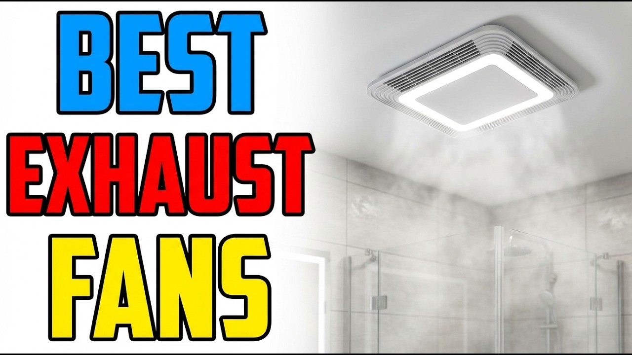 TOP 5 Best Bathroom Exhaust Fans 2026