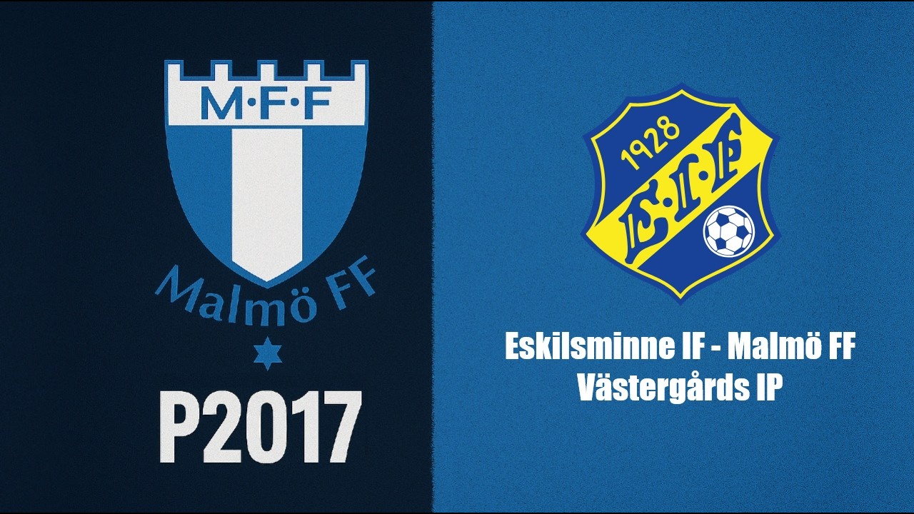 Eskilsminne IF - Malmö FF