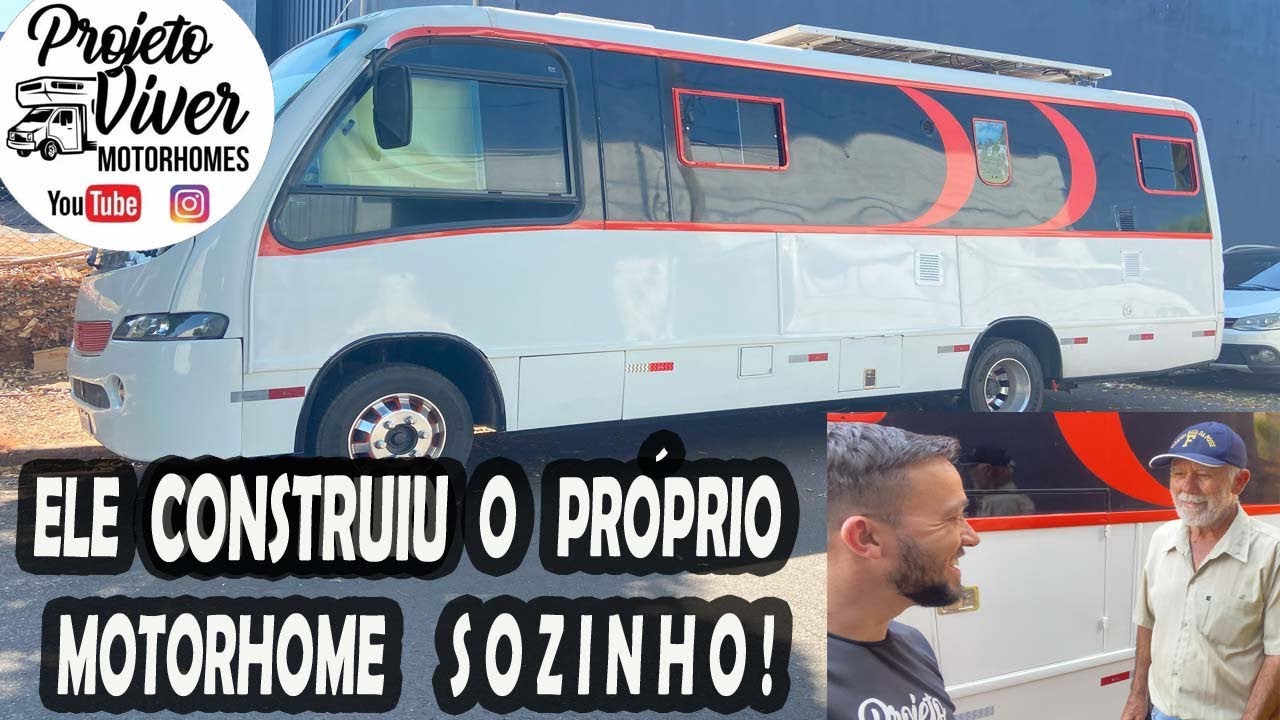 AOS 70 ANOS DE IDADE ELE CONSTRUIU O PRÓPRIO MOTORHOME SOZINHO! - PROJETO VIVER MOTORHOMES