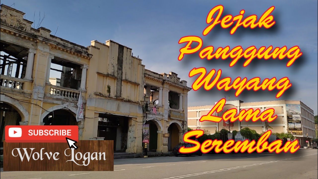 Penerokaan Urban 🏚️🏬 | Jejak Panggung Wayang Lama Seremban | Wolve Logan