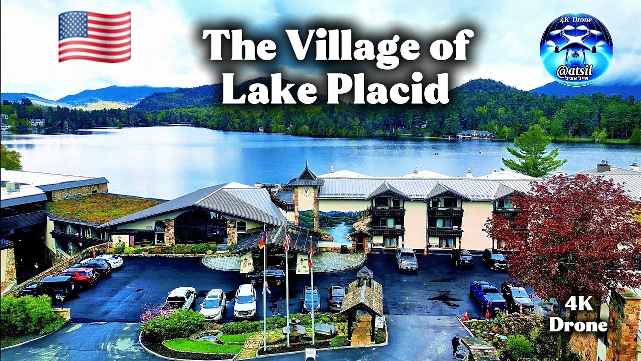 🇺🇸 U.S.A The village of Lake Placid Adirondack/Drone NY העיירה פלסיד אדירונדאק פארק ניו יורק /רחפן