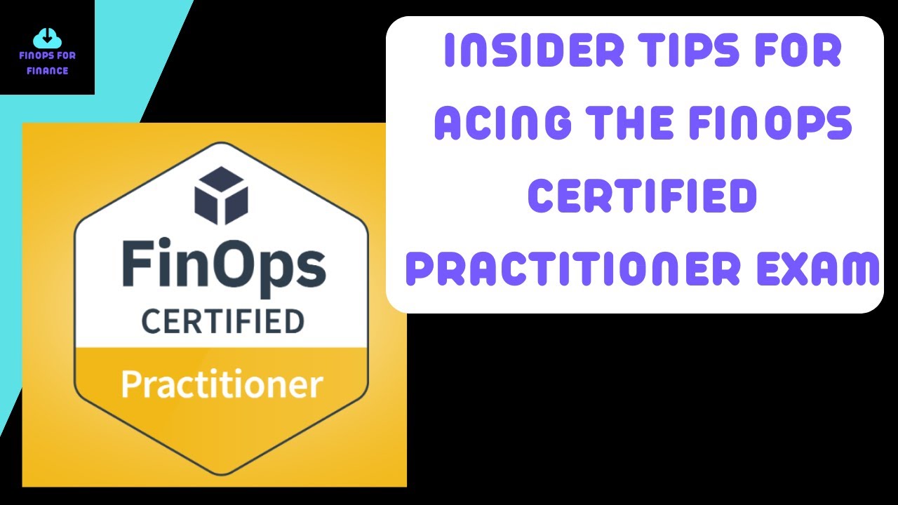 How to tackle the FinOps Certified Practitioner Exam and Pass!!