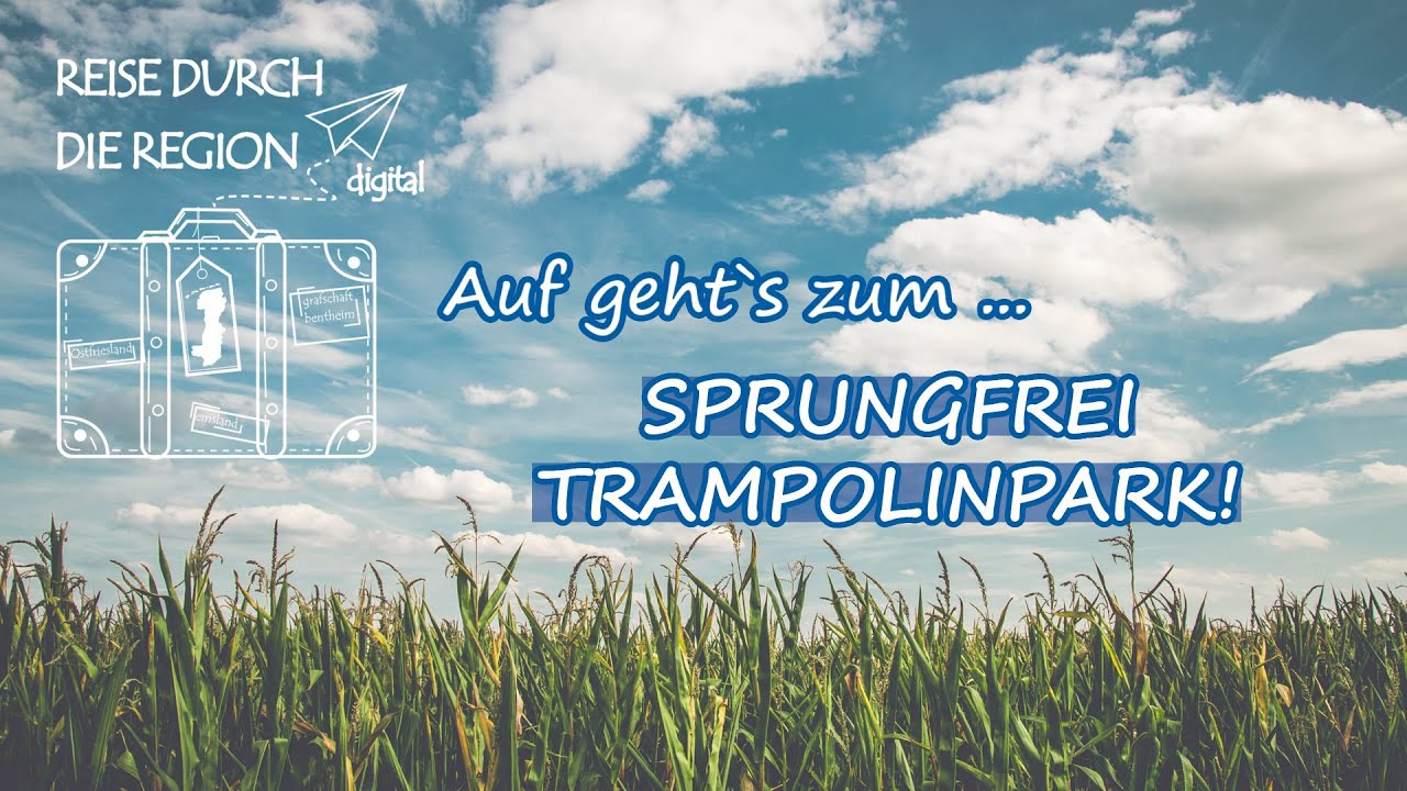 Reise durch die Region - auf zum SprungFrei Trampolinpark | emsachse