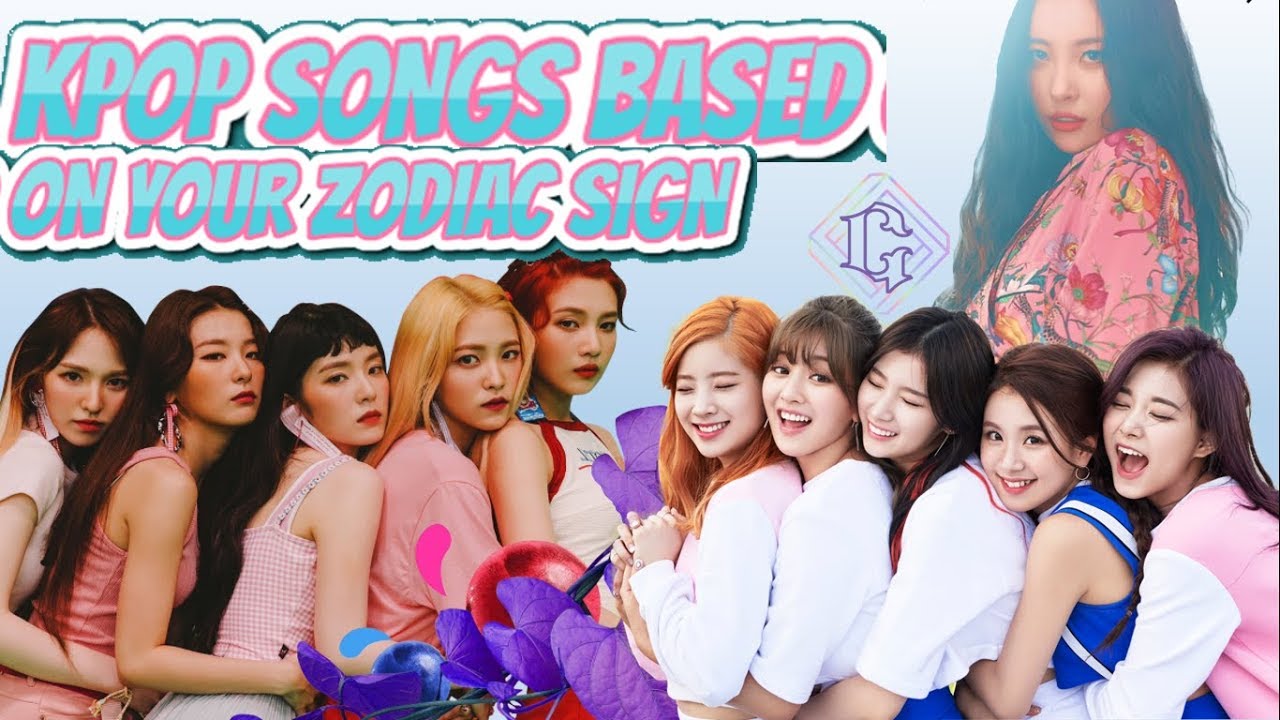 Kpop songs based on your Zodiac Sign