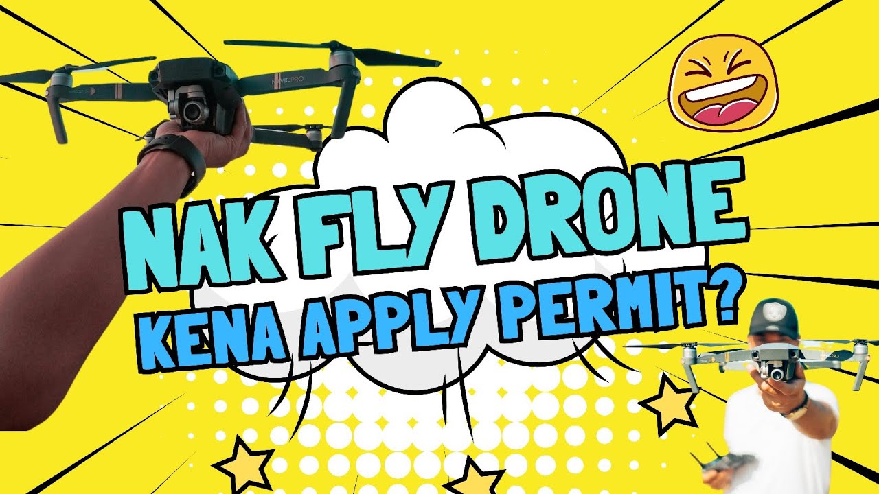 Nak Fly Drone Kena Apply Permit?