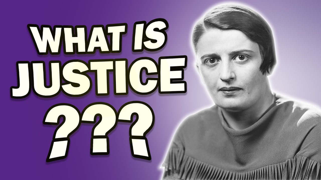 WHAT IS JUSTICE?  Objectivist Ethics Explained