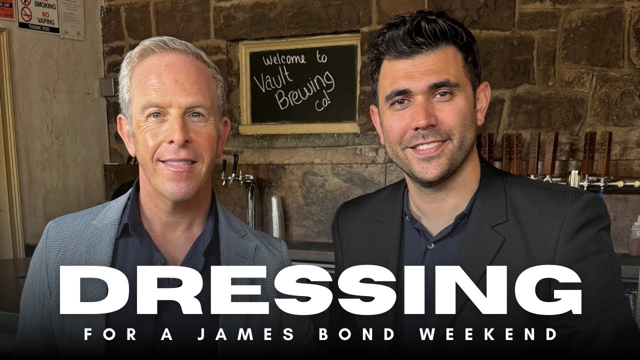 Dressing For A Bond Weekend | With The Bond Experience