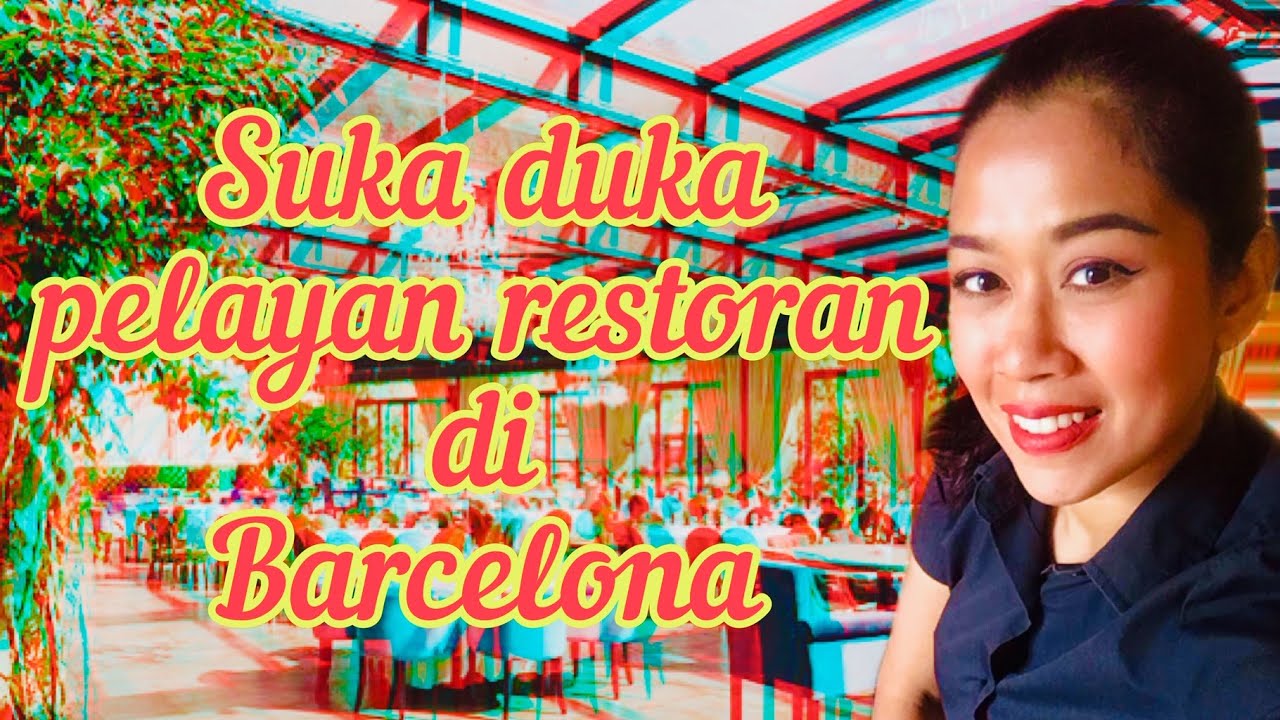 SUKA DUKA KERJA JADI PELAYAN RESTORAN DI EROPA (BARCELONA)