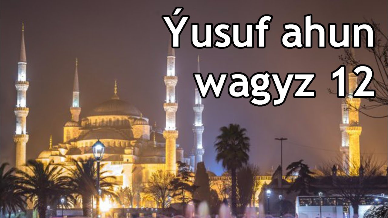 Yusuf ahun - wagyz 12