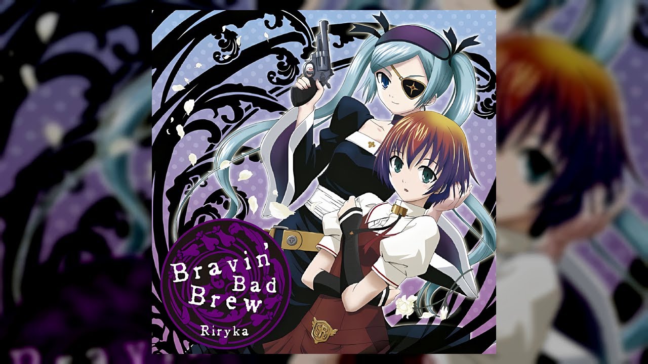 【 Riryka 】「Bravin' Bad Brew」🢒「Venus Versus Virus   OP」